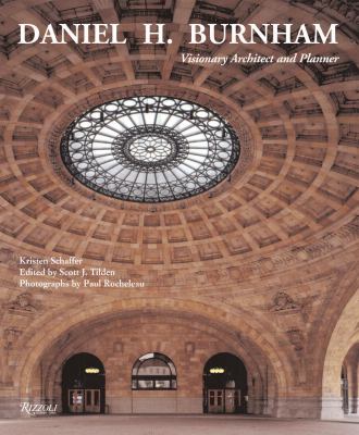 Daniel H. Burnham : visionary architect and planner  cover image cdn