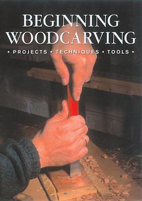 Beginning woodcarving : projects, techniques, tools cover image cdn