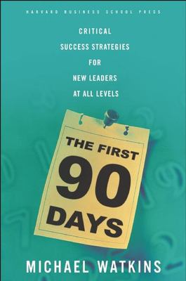 The first 90 days : critical success strategies for new leaders at all levels  cover image cdn