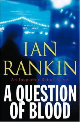 A question of blood : an inspector Rebus novel  cover image cdn