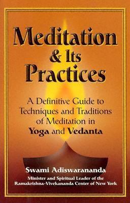 Meditation & its practices : a definitive guide to techniques and traditions of meditation in Yoga and Vedanta  cover image cdn