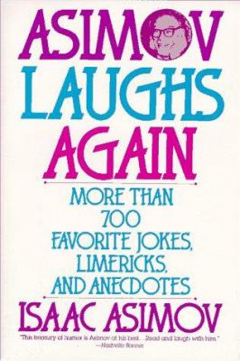 Asimov laughs again : more than 700 favorite jokes, limericks, and anecdotes  cover image cdn