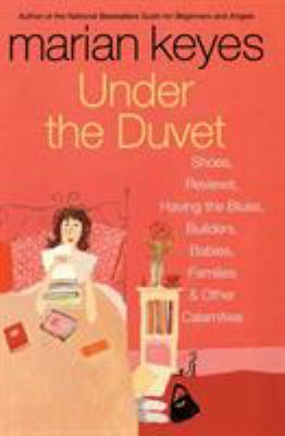 Under the duvet : Shoes, reviews, having the blues, builders, babies, families, and other calamities  cover image cdn