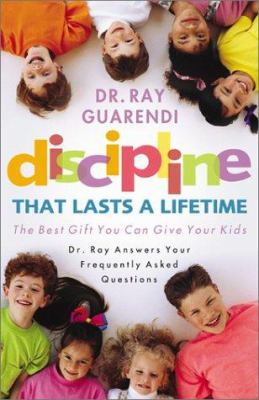Discipline that lasts a lifetime : the best gift you can give your kids  cover image cdn