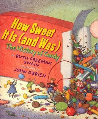 How sweet it is (and was) : the history of candy  cover image cdn