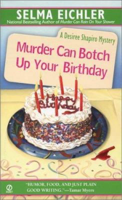 Murder can botch up your birthday : a Desiree Shapiro mystery  cover image cdn