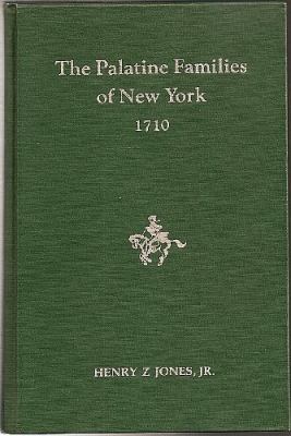 The Palatine families of New York : a study of the German immigrants who arrived in colonial New York in 1710  cover image cdn