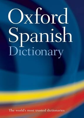 The Oxford Spanish dictionary : Spanish-English/English-Spanish  cover image cdn
