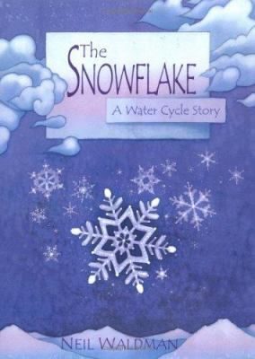 The snowflake : a water cycle story  cover image cdn