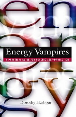 Energy vampires : a practical guide for psychic self-protection  cover image cdn
