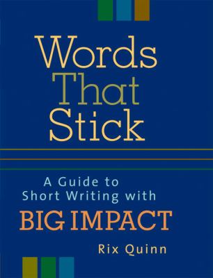 Words that stick : a guide to short writing with big impact  cover image cdn