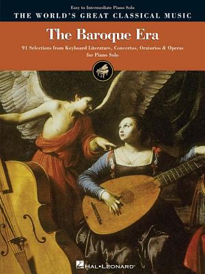 The Baroque era 91 selections from keyboard literature, concerots, oratorios & operas for piano solo  cover image cdn