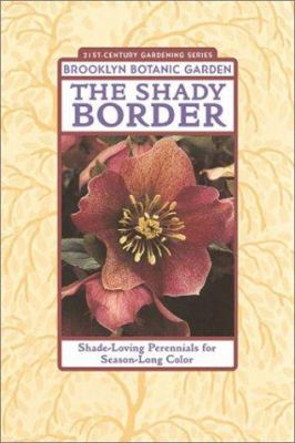 The shady border : shade-loving perennials for season-long color cover image