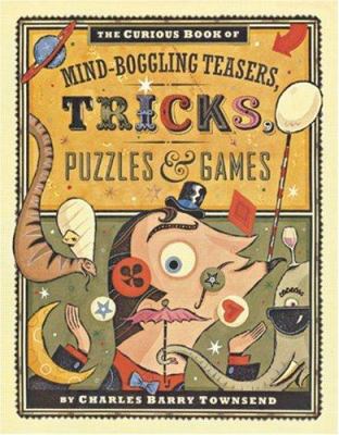 The curious book of mind-boggling teasers, tricks, puzzles & games  cover image cdn