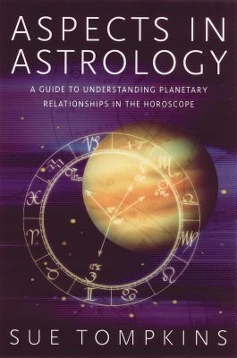 Aspects in astrology : a guide to understanding planetary relationships in the horoscope  cover image cdn