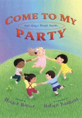 Come to my party and other shape poems  cover image cdn