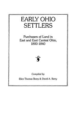 Early Ohio settlers : purchasers of land in east and east central Ohio, 1800-1840  cover image cdn