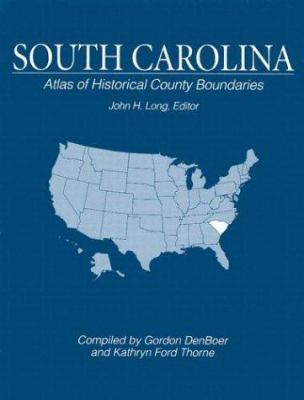 Atlas of historical county boundaries. South Carolina cover image cdn