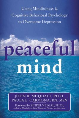 Peaceful mind : using mindfulness & cognitive behavioral psychology to overcome depression  cover image cdn