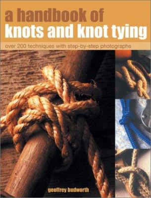 A handbook of knots and knot tying : over 200 techniques with step-by-step photographs  cover image cdn
