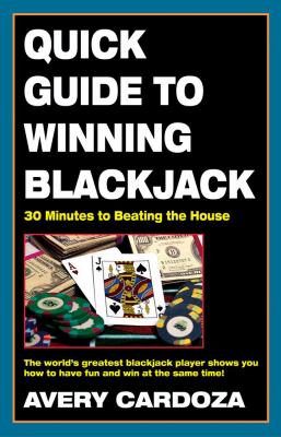 Quick guide to winning blackjack : 30 minutes to beating the house  cover image cdn