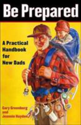 Be prepared : a practical handbook for new dads  cover image cdn