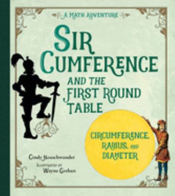 Sir Cumference and the first round table : a math adventure  cover image cdn