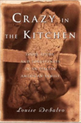 Crazy in the kitchen : food, feuds, and forgiveness in an Italian American family  cover image cdn