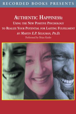 Authentic happiness using the new positive psychology to realize your potential for lasting fulfillment  cover image cdn