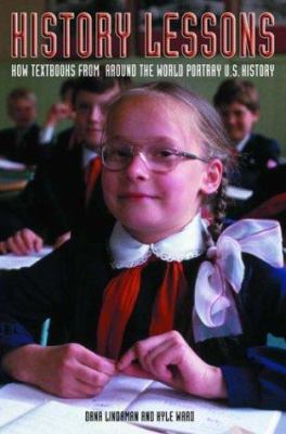 History lessons : how textbooks from around the world portray U.S. history cover image