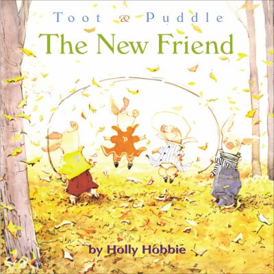 Toot & Puddle : the new friend  cover image cdn