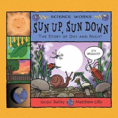 Sun up, sun down : the story of day and night  cover image cdn