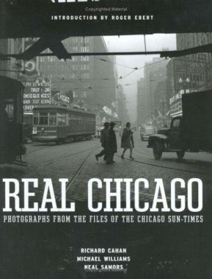 Real Chicago : photographs from the files of the Chicago sun-times  cover image cdn