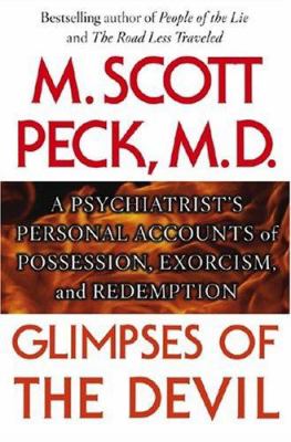 Glimpses of the Devil : a psychiatrist's personal accounts of possession, exorcism, and redemption  cover image cdn