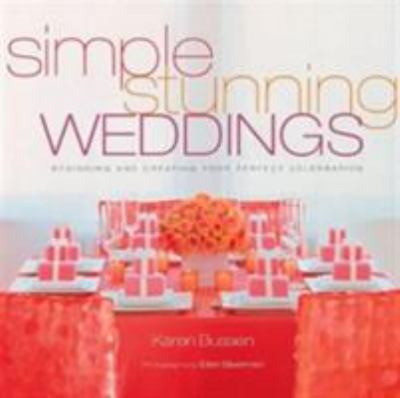 Simple stunning weddings : designing and creating your perfect celebration  cover image cdn