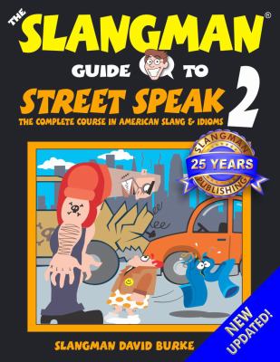 The Slangman guide to street speak 2 the complete course in American slang & idioms  cover image cdn