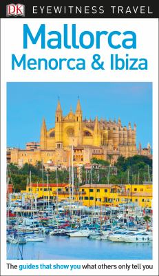 Eyewitness travel. Mallorca Menorca and Ibiza cover image cdn