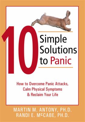 10 simple solutions to panic : how to overcome panic attacks, calm physical symptoms & reclaim your life  cover image cdn
