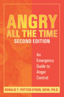 Angry all the time : an emergency guide to anger control  cover image cdn