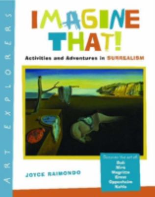 Imagine that! : activities and adventures in surrealism  cover image cdn