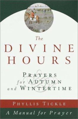 The divine hours : prayers for autumn and wintertime  cover image cdn