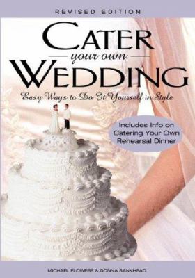 Cater your own wedding : easy ways to do it yourself in style  cover image cdn