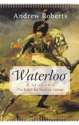 Waterloo : June 18, 1815: the battle for modern Europe  cover image cdn