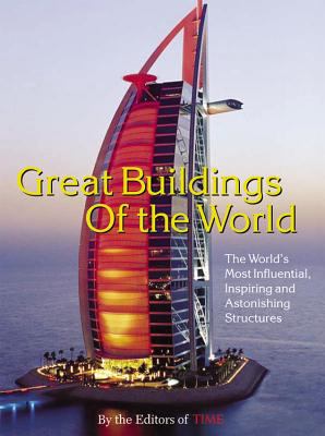 Great buildings of the world : the world's most influential, inspiring and astonishing structures  cover image cdn