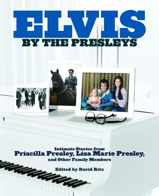 Elvis by the Presleys : [intimate stories]  cover image cdn