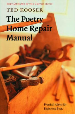 The poetry home repair manual : practical advice for beginning poets  cover image cdn