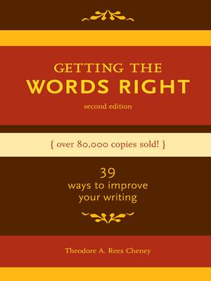 Getting the words right : 39 ways to improve your writing  cover image cdn