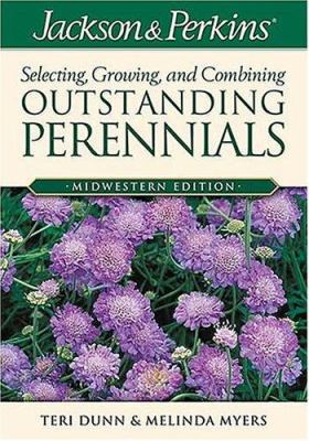 Jackson & Perkins selecting, growing and combining outstanding perennials : Midwestern edition  cover image cdn