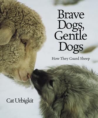 Brave dogs, gentle dogs : how they guard sheep  cover image cdn