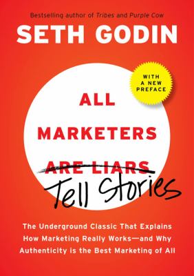 All marketers are liars : the power of telling authentic stories in a low-trust world  cover image cdn